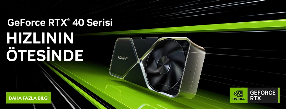 Yeni GeForce RTX 40 Serisi